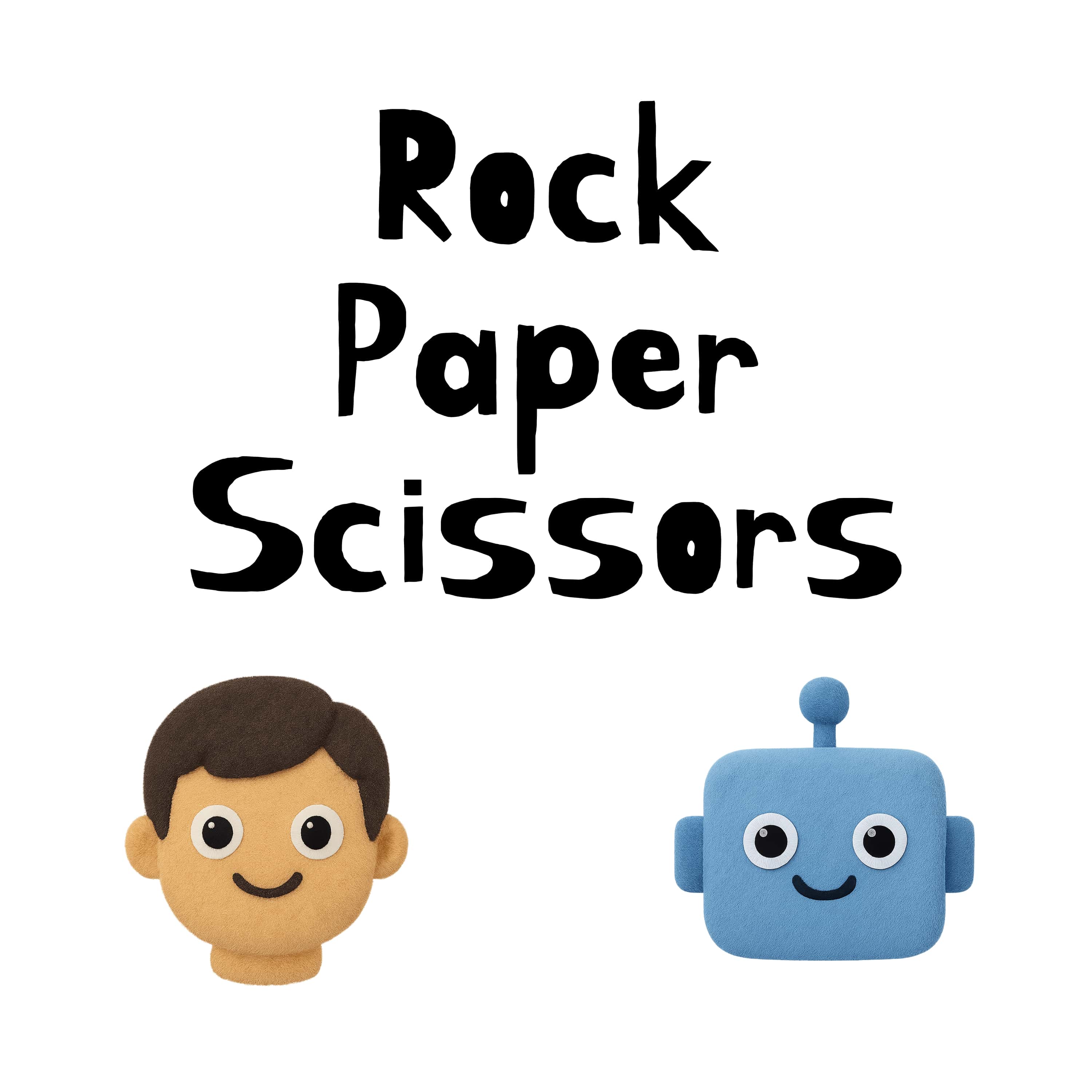 An image showing the title 'Rock Paper Scissors' and two felt style characters. A human and a robot. This is a clickable link.